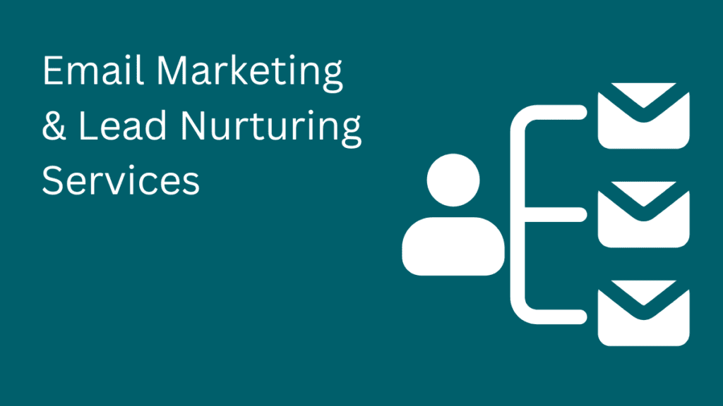 Email Marketing and Lead Nurturing
