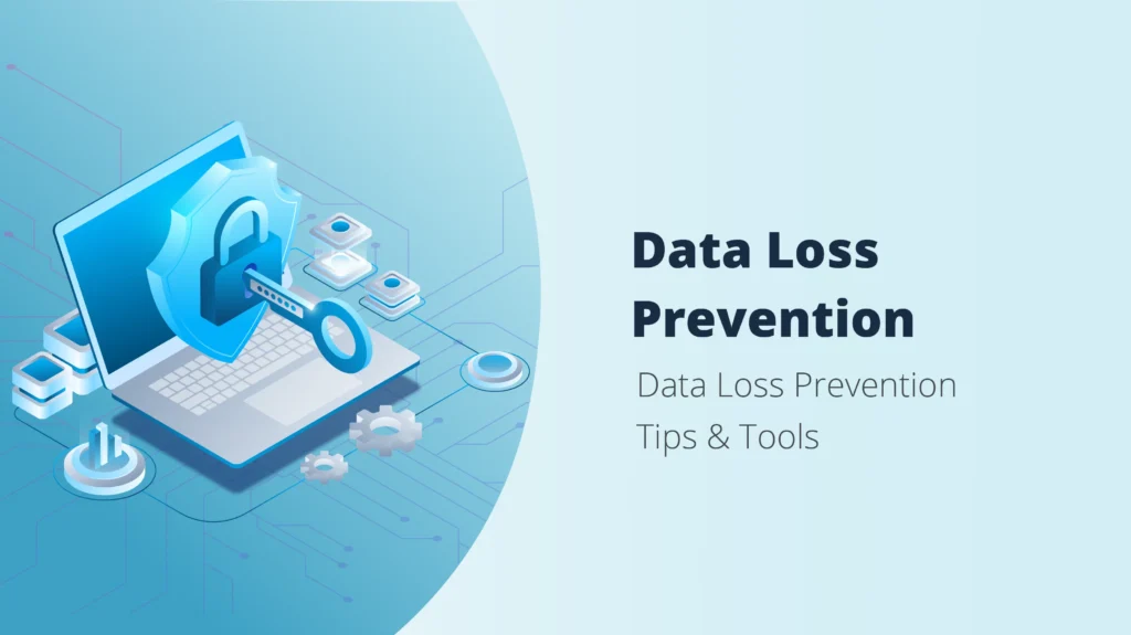 What Is Data Loss Prevention Software?